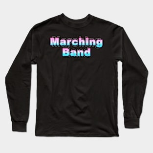 Marching Band Long Sleeve T-Shirt